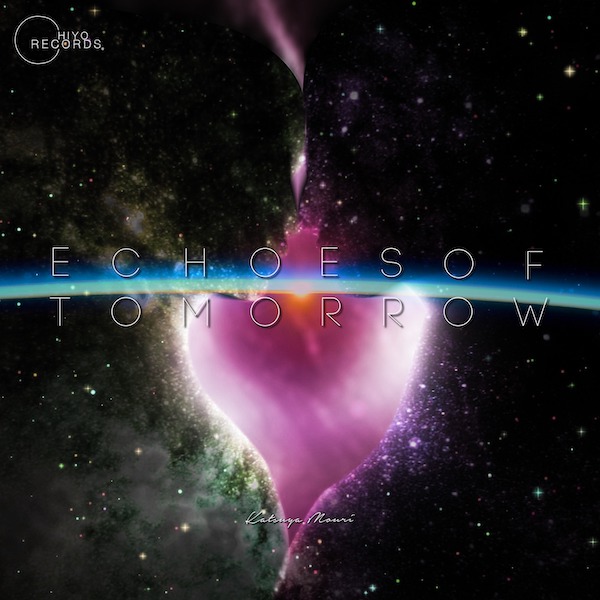 Echoes of Tomorrow / Katsuya Mouri