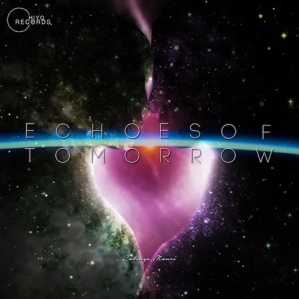 Echoes of Tomorrow / Katsuya Mouri