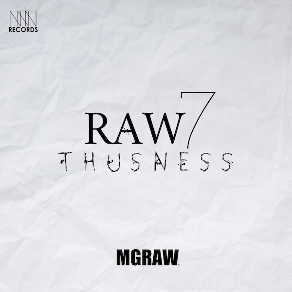 RAW7 – THUSNESS / MGRAW
